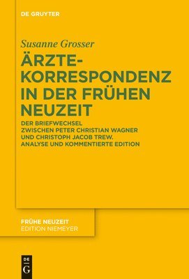 Susanne Grosser - Ärztekorrespondenz in der Frühen Neuzeit, Inbunden