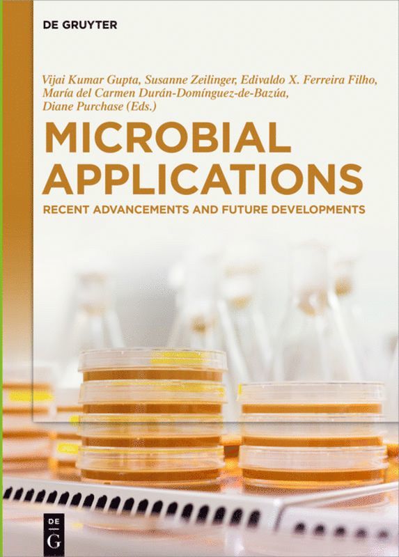 Vijai Kumar Gupta, Susanne Zeilinger, Edivaldo X. Ferreira Filho, Maria Carmen Durán-Dominguez-de-Bazua, Diane Purchase, Maria Carmen Durán-Dominguez-De-Bazua - Microbial Applications, Inbunden