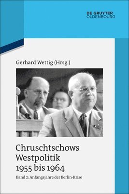 Gerhard Wettig - Anfangsjahre der Berlin-Krise (Herbst 1958 bis Herbst 1960), Inbunden
