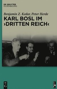 bokomslag Karl Bosl im &quot;Dritten Reich&quot;