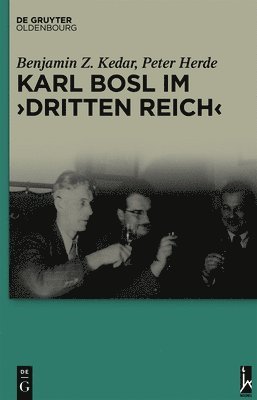Karl Bosl im "Dritten Reich"