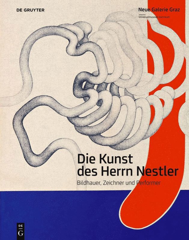 Katrin Bucher Trantow, Peter Pakesch, Universalmuseum Joanneum GmbH - Die Kunst Des Herrn Nestler, Häftad
