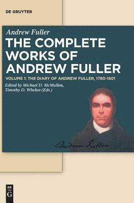 The Diary of Andrew Fuller, 1780-1801 1