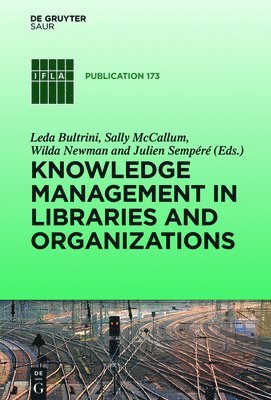 Knowledge Management in Libraries and Organizations 1