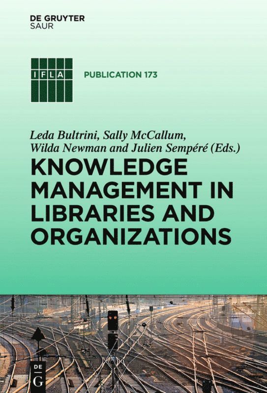 Knowledge Management in Libraries and Organizations 1