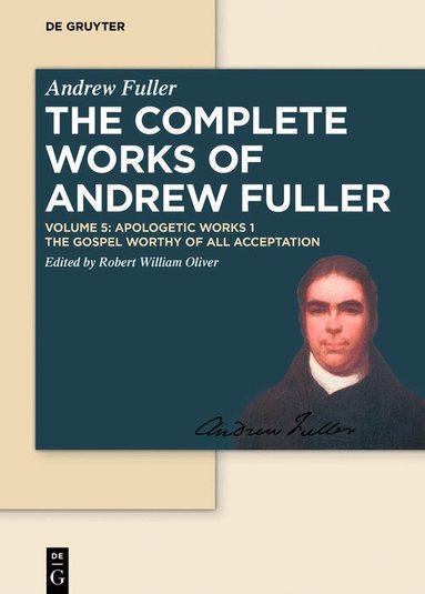 Robert William Oliver, Michael Haykin - Apologetic Works 1, Inbunden