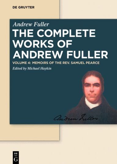 Andrew Michael Fuller Haykin, Michael Haykin - Memoirs of the Rev. Samuel Pearce, Inbunden