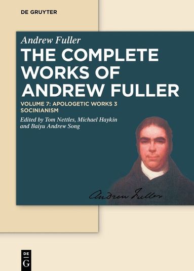 Andrew Fuller, Thomas J. Nettles, Michael Haykin, Baiyu Song - Apologetic Works 3, Inbunden