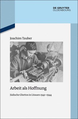 Joachim Tauber - Arbeit als Hoffnung, Inbunden
