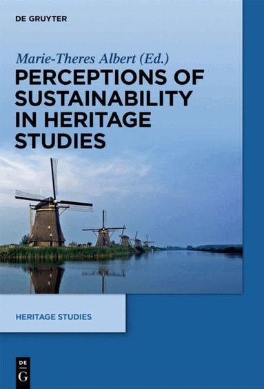 Marie-Theres Albert - Perceptions of Sustainability in Heritage Studies, Inbunden