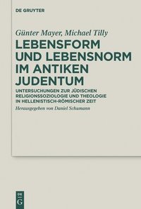 bokomslag Lebensform und Lebensnorm im Antiken Judentum