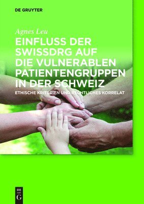 Agnes Leu, Leu Schweizerischer Nationalfonds (SNF), - Einfluss Der Swissdrg Auf Die Vulnerablen Patientengruppen in Der Schweiz, Häftad