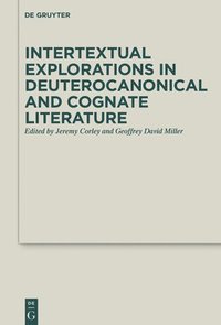 bokomslag Intertextual Explorations in Deuterocanonical and Cognate Literature