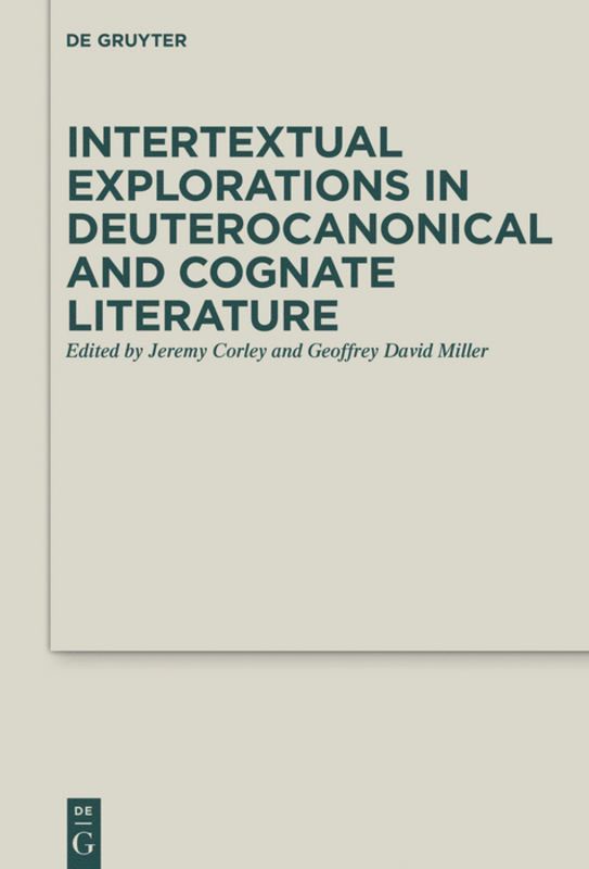 Jeremy Corley, Geoffrey David Miller - Intertextual Explorations in Deuterocanonical and Cognate Literature, Inbunden