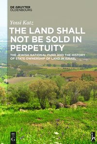 bokomslag Land Shall Not Be Sold in Perpetuity
