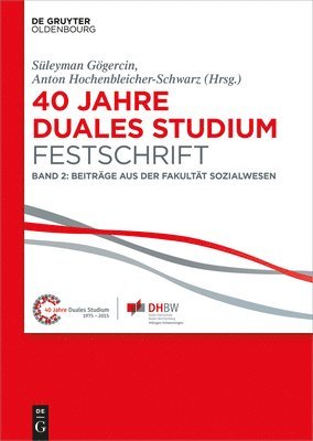 Süleyman Gögercin, Anton Hochenbleicher-Schwarz - 40 Jahre Lehre und Forschen an der DHBW VS, Band II, 40 Jahre Duales Studium. Festschrift, Inbunden