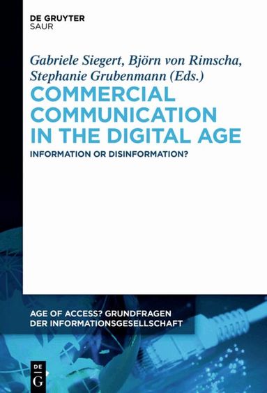 Gabriele Siegert, M. Bjørn Rimscha, Stephanie Grubenmann - Commercial Communication in the Digital Age, Inbunden