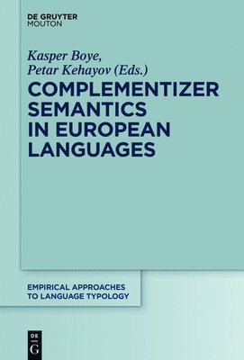 Complementizer Semantics in European Languages 1