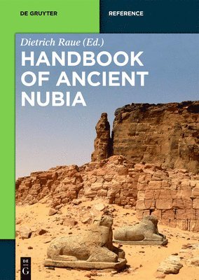 Dietrich Raue - Handbook of Ancient Nubia, Inbunden