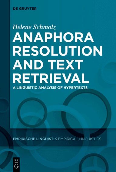 Helene Schmolz - Anaphora Resolution and Text Retrieval, Inbunden