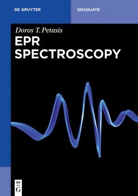 Doros T. Petasis - EPR Spectroscopy, Häftad