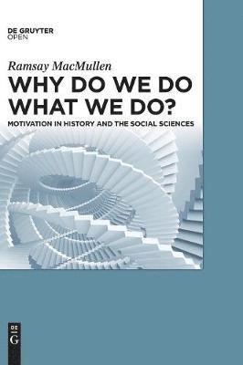Why Do We Do What We Do? 1