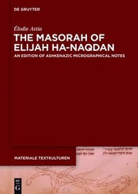 bokomslag The Masorah of Elijah ha-Naqdan