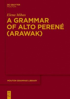 A Grammar of Alto Peren (Arawak) 1