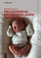 bokomslag Praxismanual Beckenendlagenentbindung