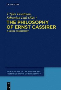 bokomslag The Philosophy of Ernst Cassirer