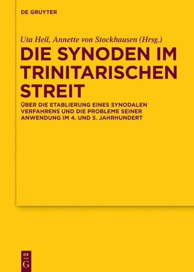Uta Heil, Annette von Stockhausen - Die Synoden im trinitarischen Streit, Inbunden