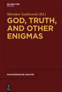 bokomslag God, Truth, and other Enigmas