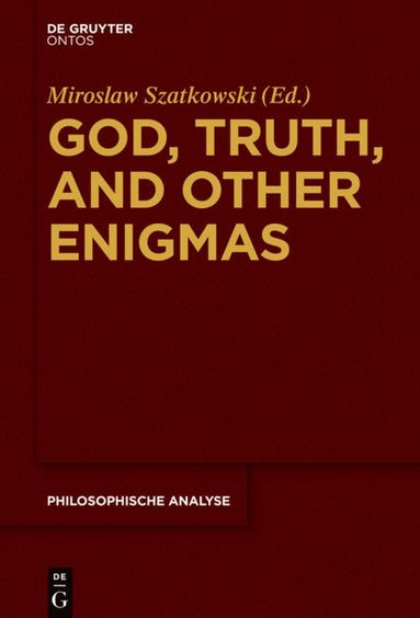 bokomslag God, Truth, and other Enigmas