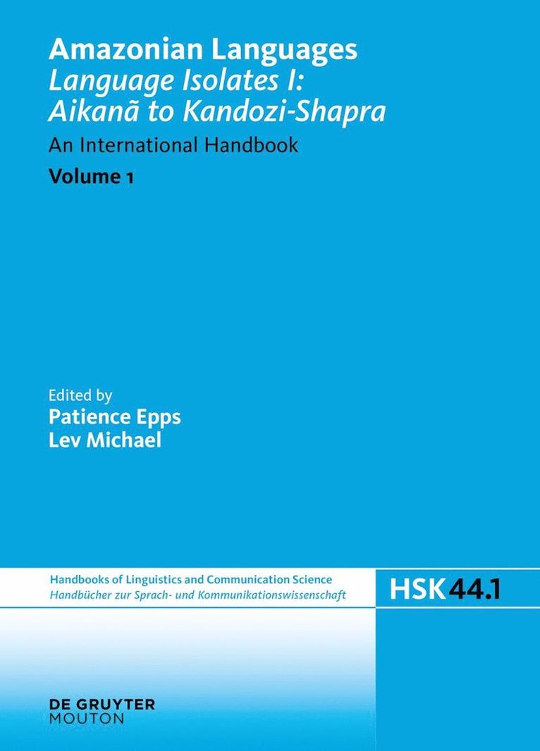 Patience Epps, Lev Michael - Language Isolates I: Aikanã to Kandozi-Shapra, Inbunden
