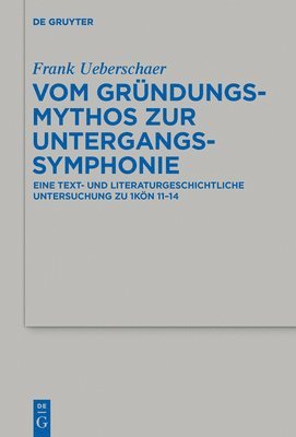 Frank Ueberschaer - Vom Gründungsmythos Zur Untergangssymphonie, Inbunden