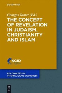 bokomslag The Concept of Revelation in Judaism, Christianity and Islam