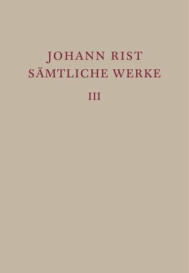 Johann Alfred Rist Noe, Alfred Noe, Hans-Gert Roloff - Dichtungen 1634–1642, Inbunden