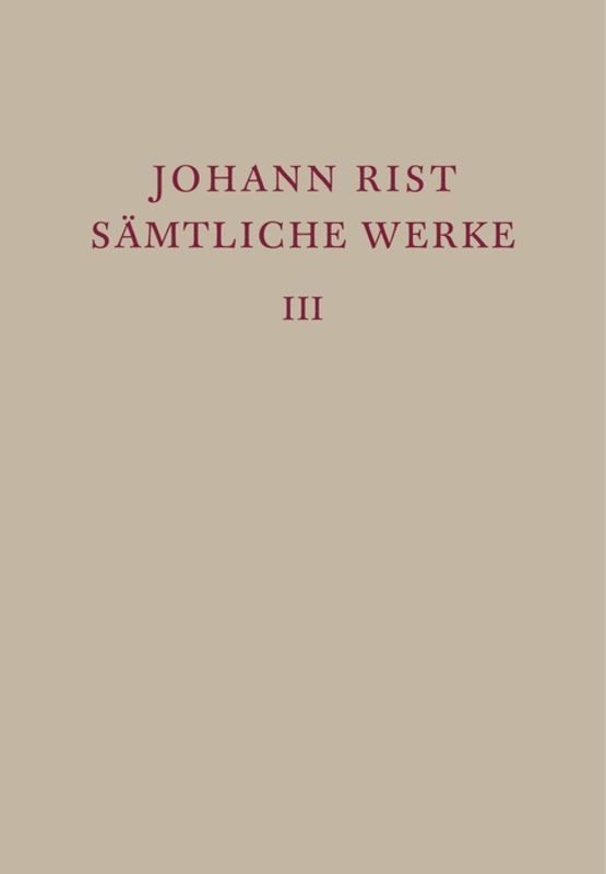Johann Alfred Rist Noe, Johann Rist, Alfred Noe, Hans-Gert Roloff - Dichtungen 1634–1642, Inbunden