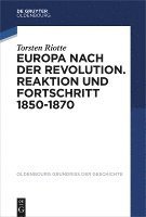 bokomslag Europa Nach Der Revolution: Reaktion Und Fortschritt 1850-1870