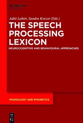 Aditi Lahiri, Sandra Kotzor - Speech Processing Lexicon, Inbunden