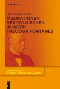 bokomslag Figurationen des Polnischen im Werk Theodor Fontanes