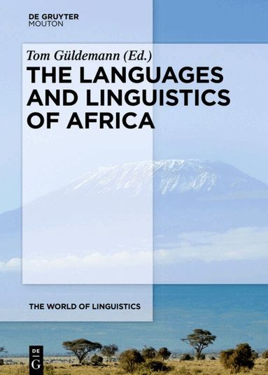 Tom Güldemann - Languages and Linguistics of Africa, Inbunden