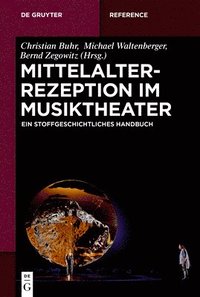 bokomslag Mittelalterrezeption Im Musiktheater