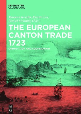 bokomslag The European Canton Trade 1723