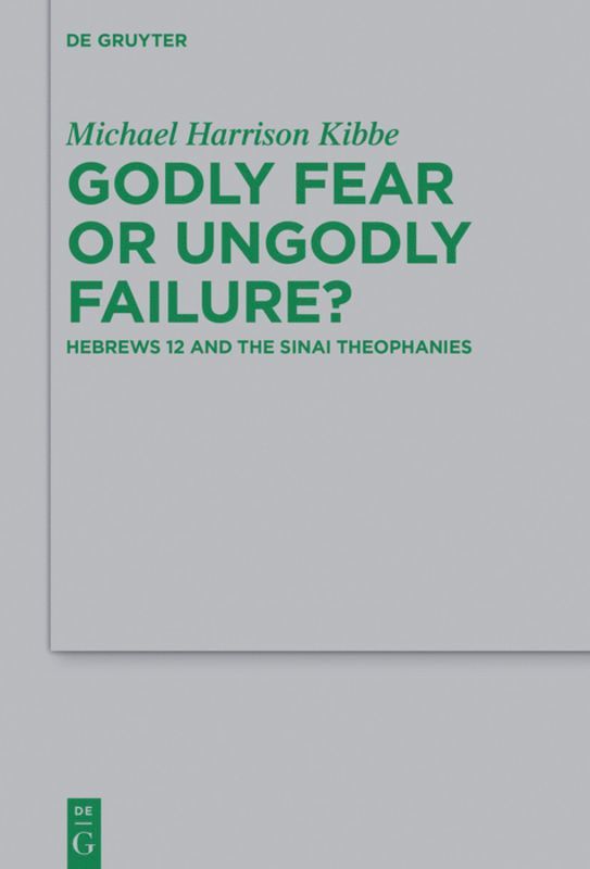 Michael Kibbe - Godly Fear or Ungodly Failure?, Inbunden