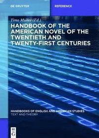 bokomslag Handbook of the American Novel of the Twentieth and Twenty-First Centuries