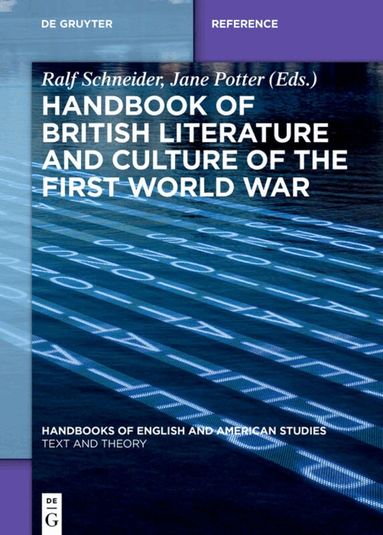 Ralf Schneider, Jane Potter - Handbook of British Literature and Culture of the First World War, Inbunden