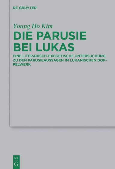 Young Ho Kim - Die Parusie bei Lukas, Inbunden