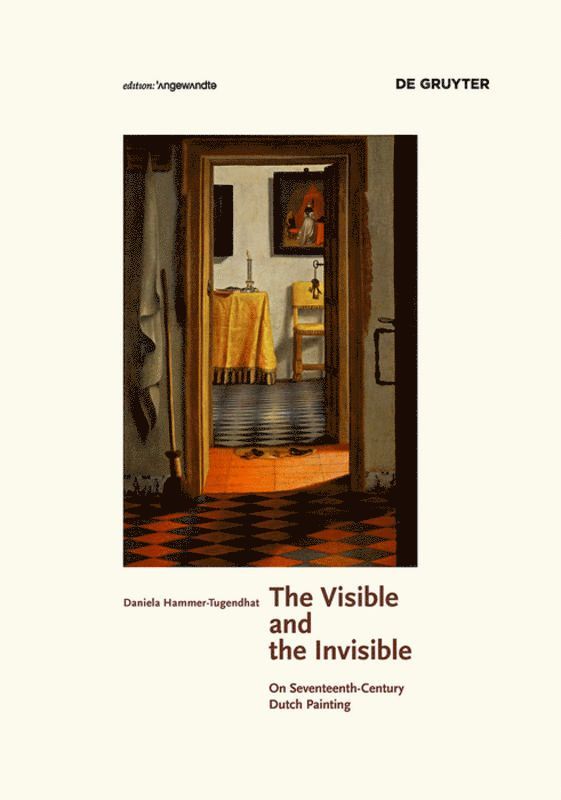 Daniela Hammer-Tugendhat - Visible and the Invisible, Inbunden