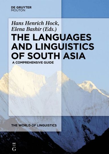 Hans Henrich Hock, Elena Bashir - Languages and Linguistics of South Asia, Inbunden